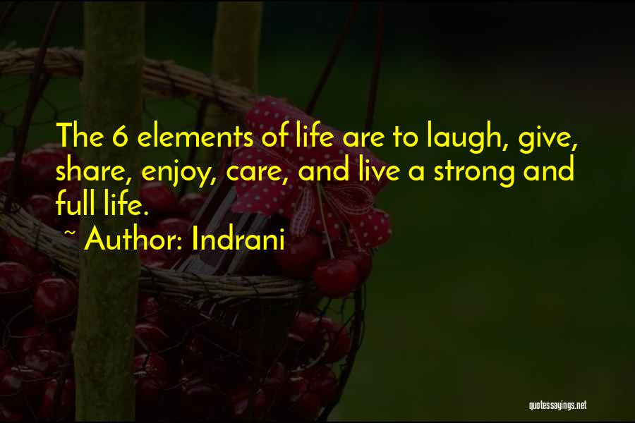 Having To Be Strong In Life Quotes By Indrani