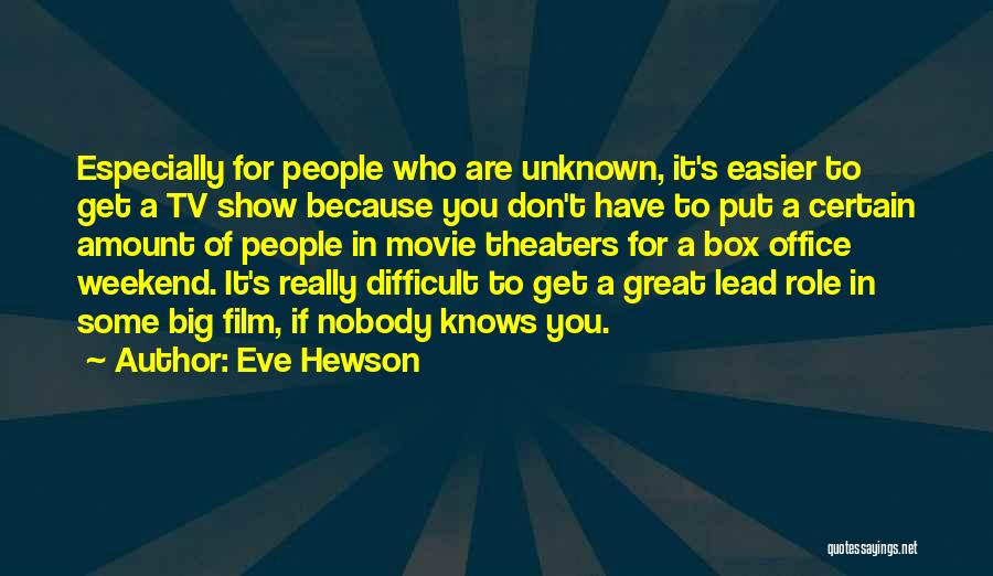 Having To Do Something Difficult Quotes By Eve Hewson