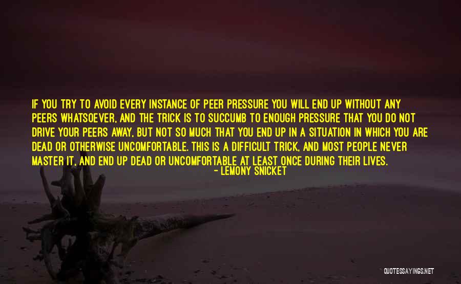 Having To Do Something Difficult Quotes By Lemony Snicket