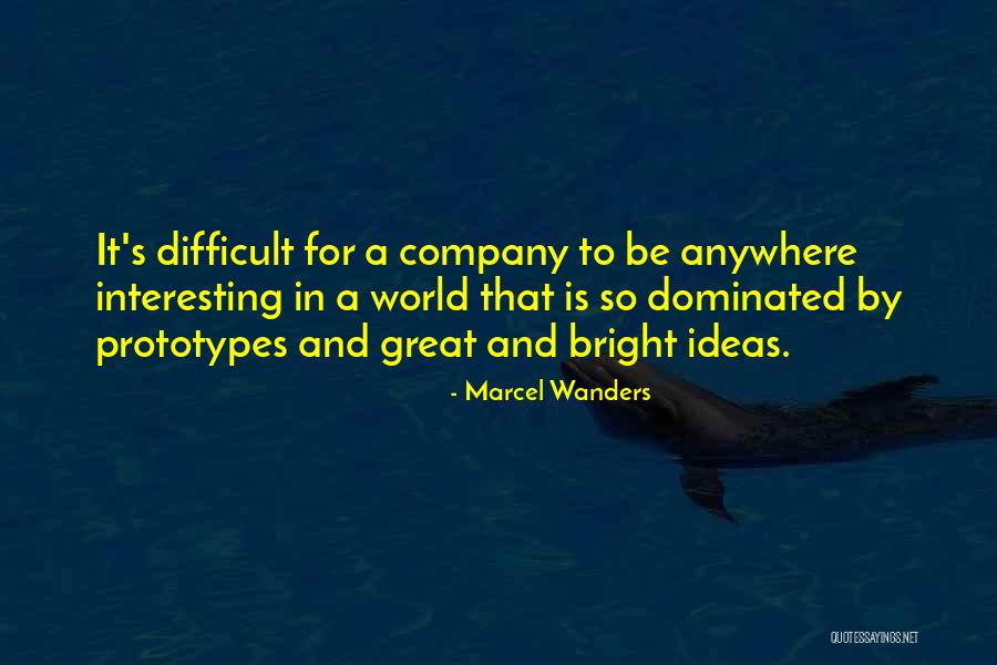 Having To Do Something Difficult Quotes By Marcel Wanders