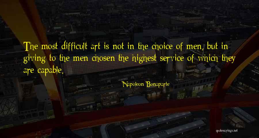 Having To Do Something Difficult Quotes By Napoleon Bonaparte