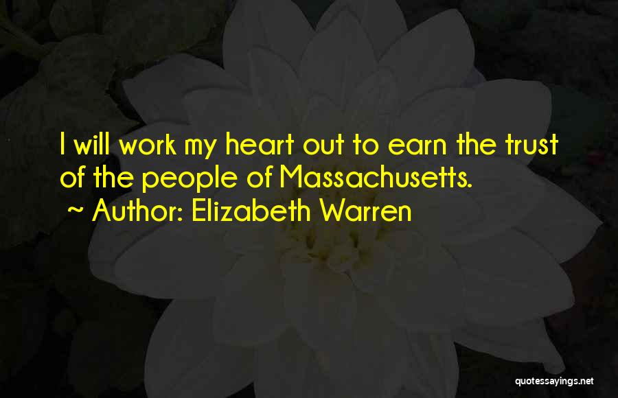 Having To Earn Trust Quotes By Elizabeth Warren