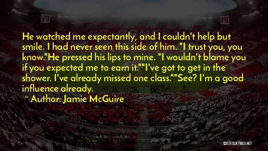 Having To Earn Trust Quotes By Jamie McGuire
