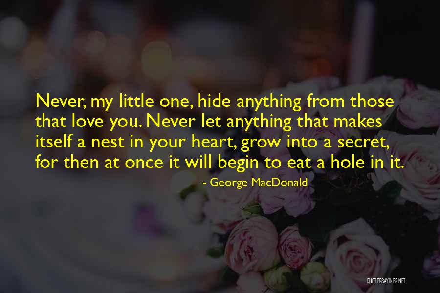 Having To Hide Your Love Quotes By George MacDonald