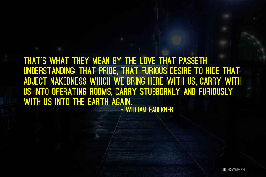 Having To Hide Your Love Quotes By William Faulkner