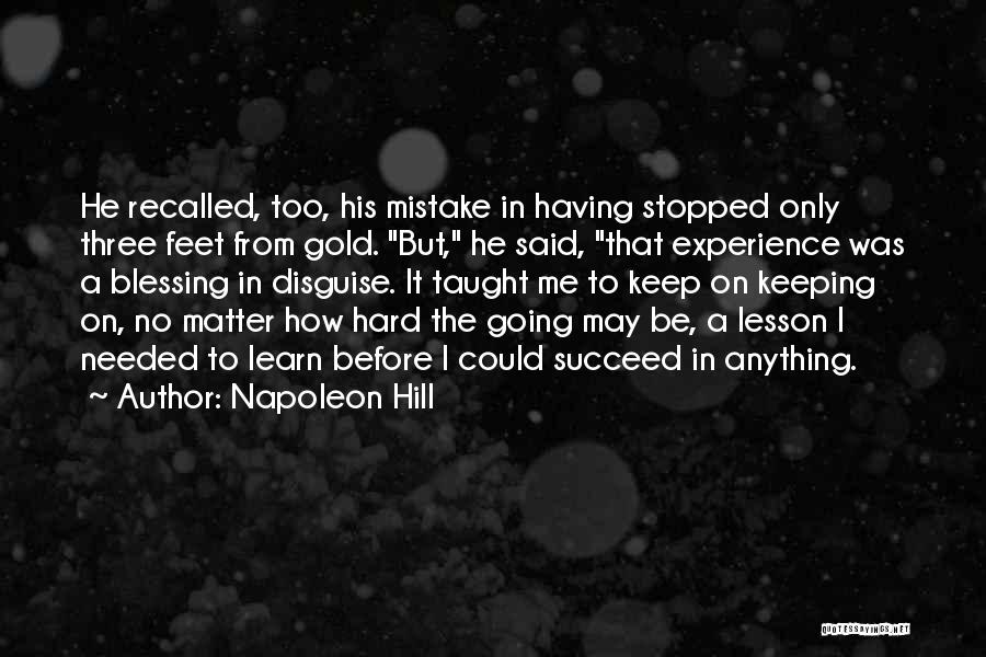 Having To Keep Going Quotes By Napoleon Hill