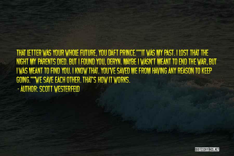 Having To Keep Going Quotes By Scott Westerfeld
