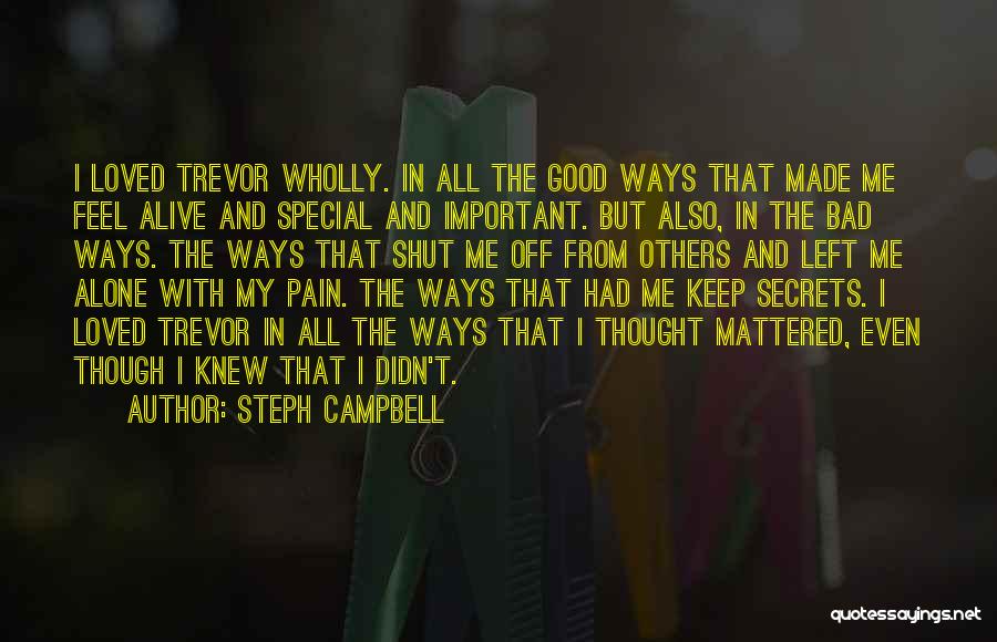 Having To Keep Secrets Quotes By Steph Campbell