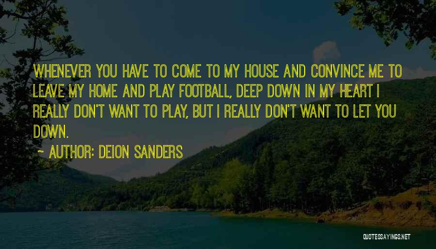 Having To Leave Home Quotes By Deion Sanders