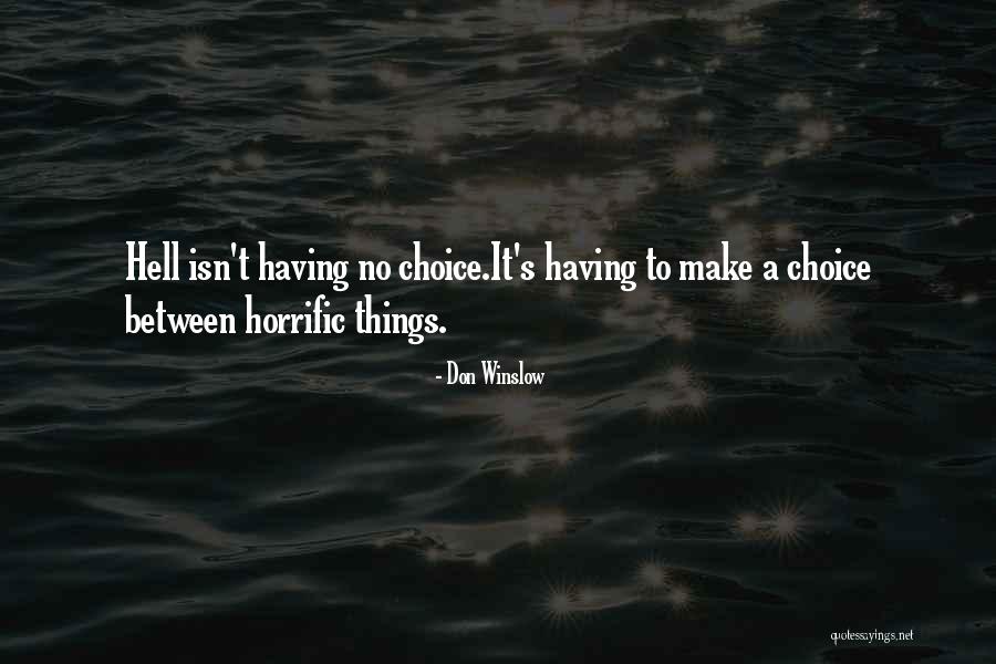 Having To Make A Choice Quotes By Don Winslow