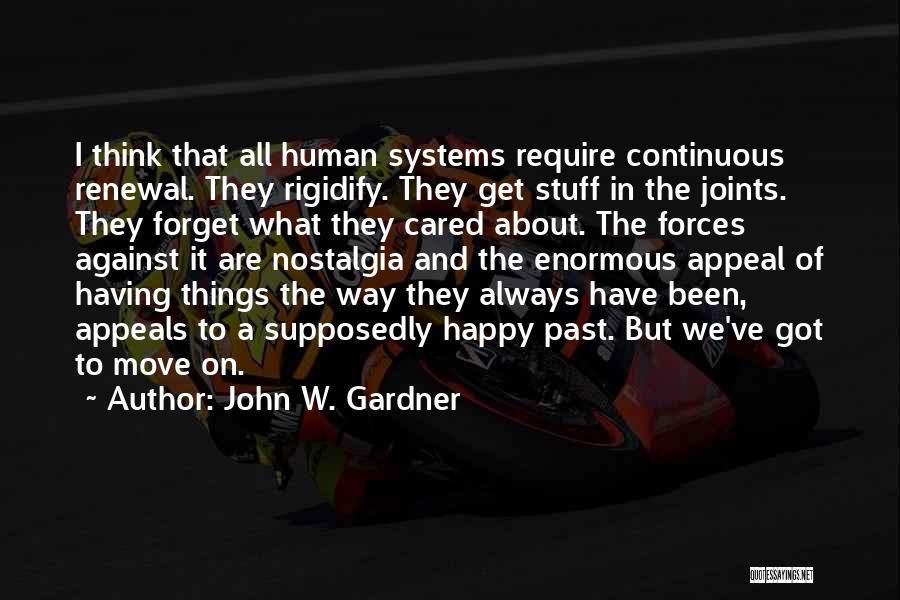Having To Move Quotes By John W. Gardner