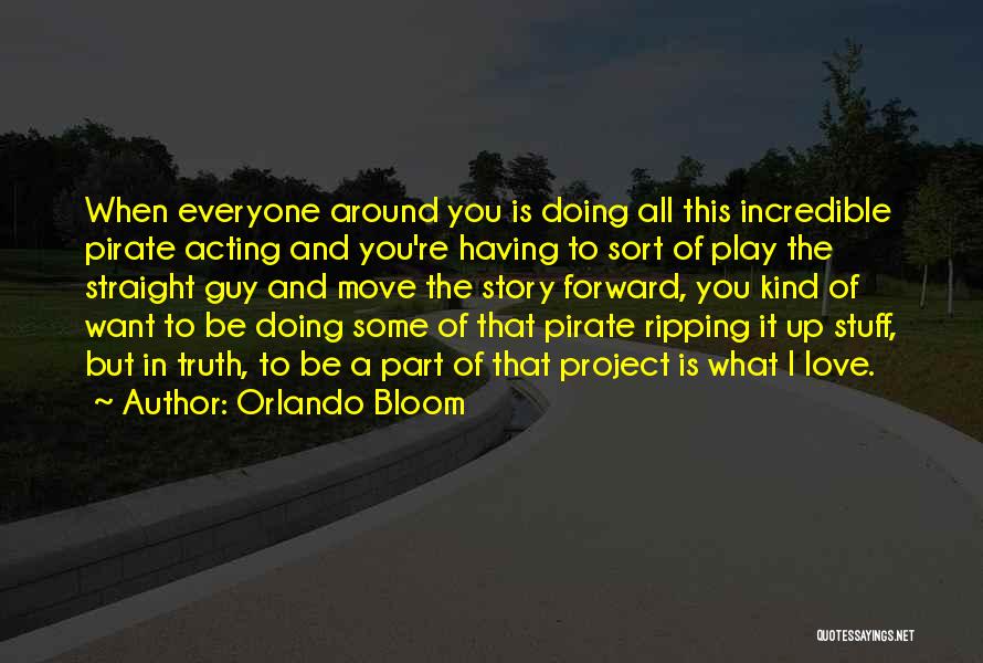 Having To Move Quotes By Orlando Bloom