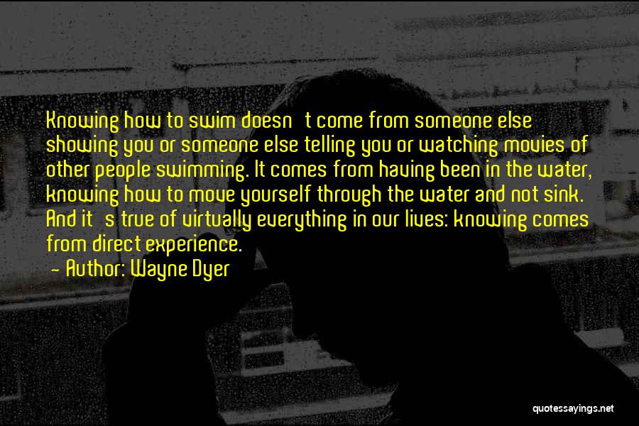 Having To Move Quotes By Wayne Dyer