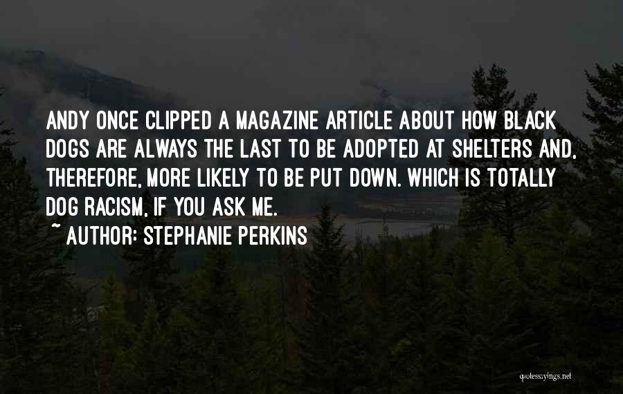 Having To Put Down A Dog Quotes By Stephanie Perkins