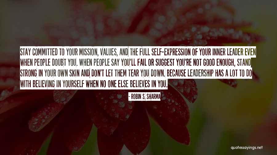 Having To Stay Strong Quotes By Robin S. Sharma Having To Stay Strong Quotes By Robin S. Sharma