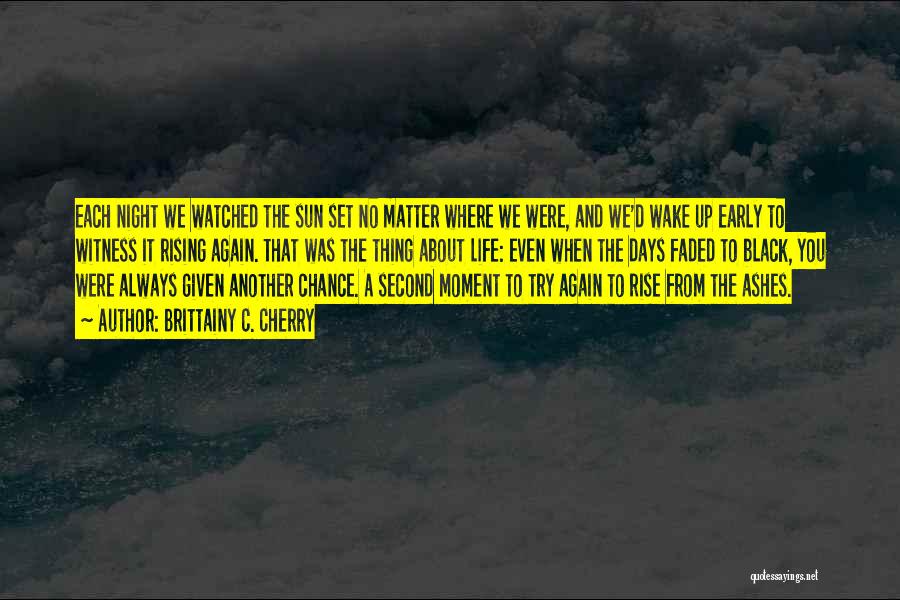 Having To Wake Up Early Quotes By Brittainy C. Cherry