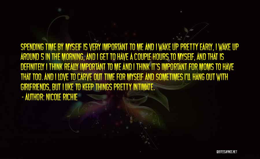 Having To Wake Up Early Quotes By Nicole Richie