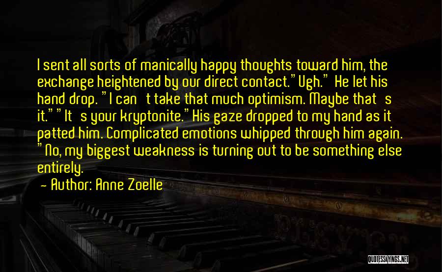 Having Too Many Thoughts Quotes By Anne Zoelle