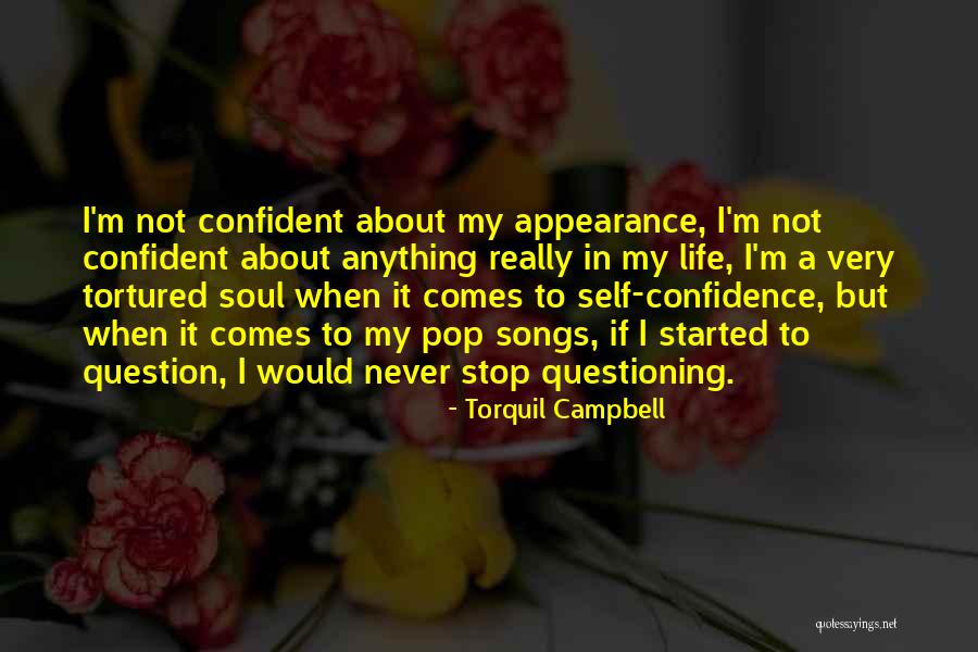 Having Too Much Confidence Quotes By Torquil Campbell Having Too Much Confidence Quotes By Torquil Campbell