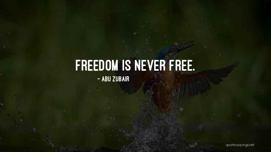 Having Too Much Freedom Quotes By Abu Zubair Having Too Much Freedom Quotes By Abu Zubair