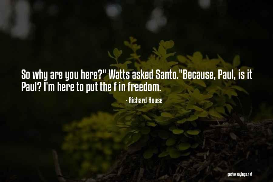 Having Too Much Freedom Quotes By Richard House Having Too Much Freedom Quotes By Richard House