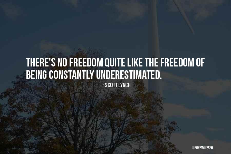 Having Too Much Freedom Quotes By Scott Lynch Having Too Much Freedom Quotes By Scott Lynch