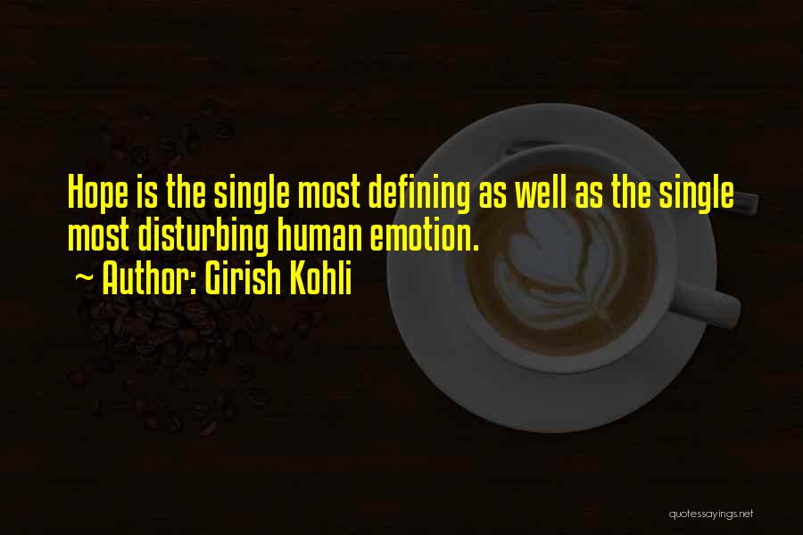 Having Too Much Hope Quotes By Girish Kohli