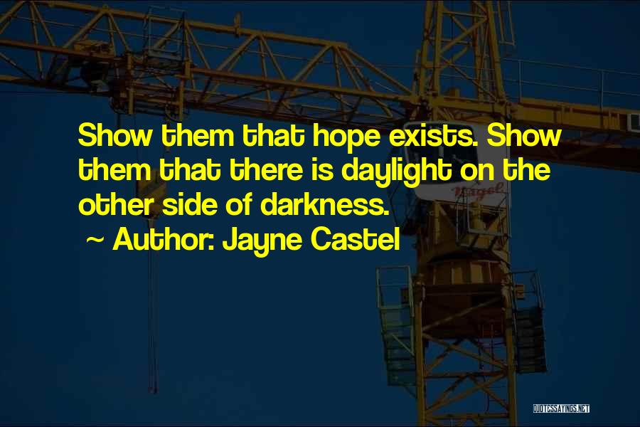Having Too Much Hope Quotes By Jayne Castel
