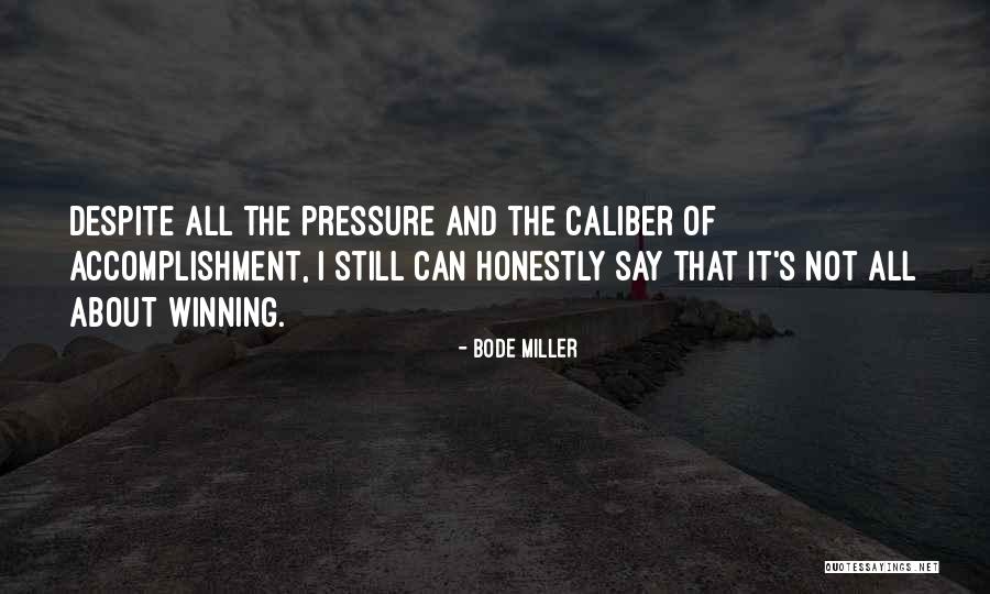 Having Too Much Pressure Quotes By Bode Miller