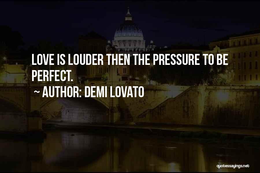 Having Too Much Pressure Quotes By Demi Lovato