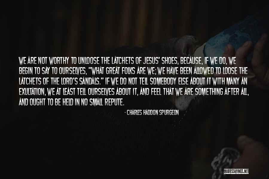 Having Too Much Pride Quotes By Charles Haddon Spurgeon Having Too Much Pride Quotes By Charles Haddon Spurgeon