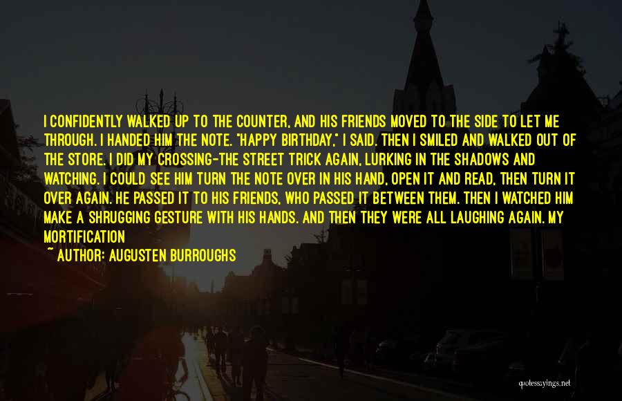 Having True Friends Quotes By Augusten Burroughs