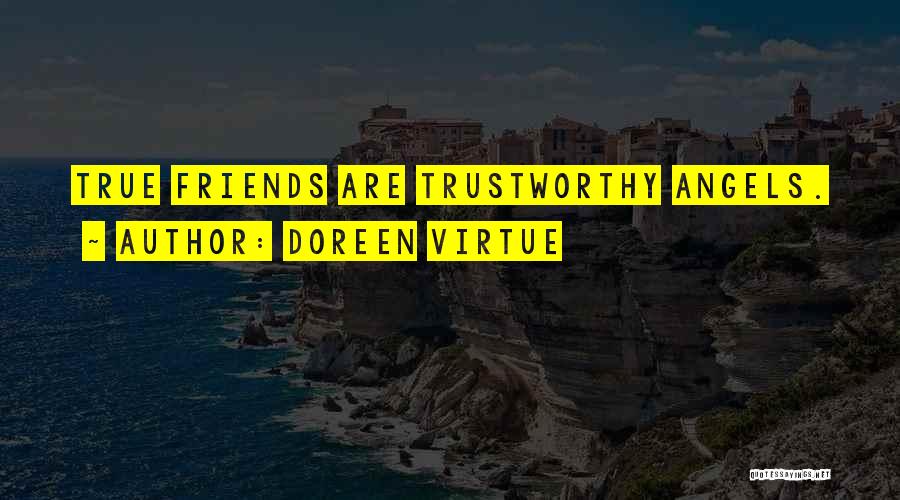 Having True Friends Quotes By Doreen Virtue