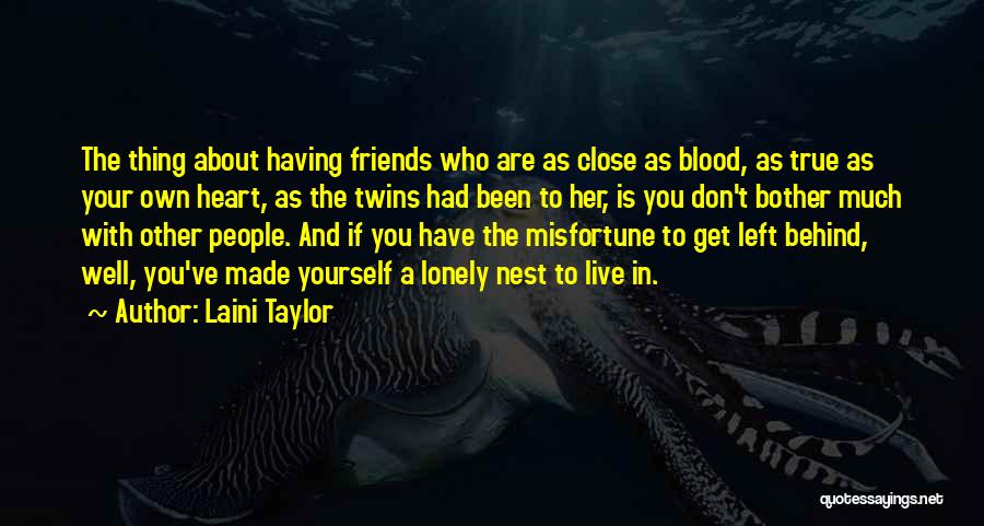 Having True Friends Quotes By Laini Taylor