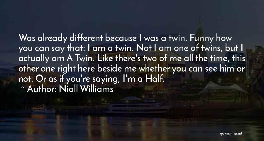 Having Twins Funny Quotes By Niall Williams