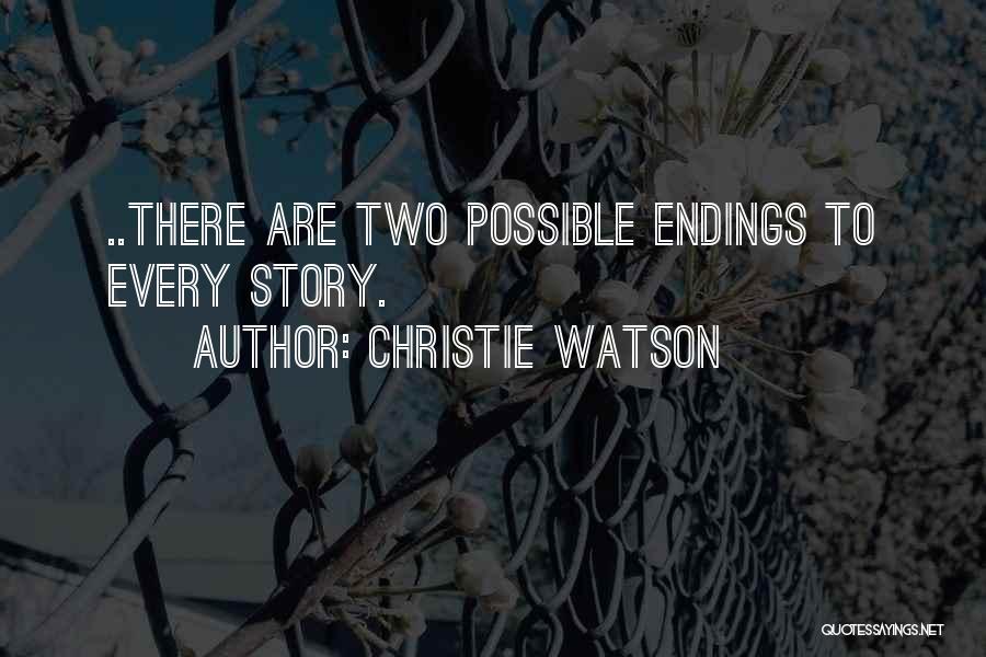 Having Two Sides To A Story Quotes By Christie Watson