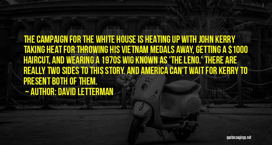 Having Two Sides To A Story Quotes By David Letterman