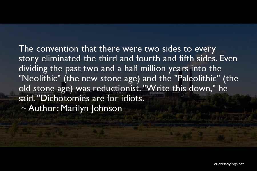 Having Two Sides To A Story Quotes By Marilyn Johnson