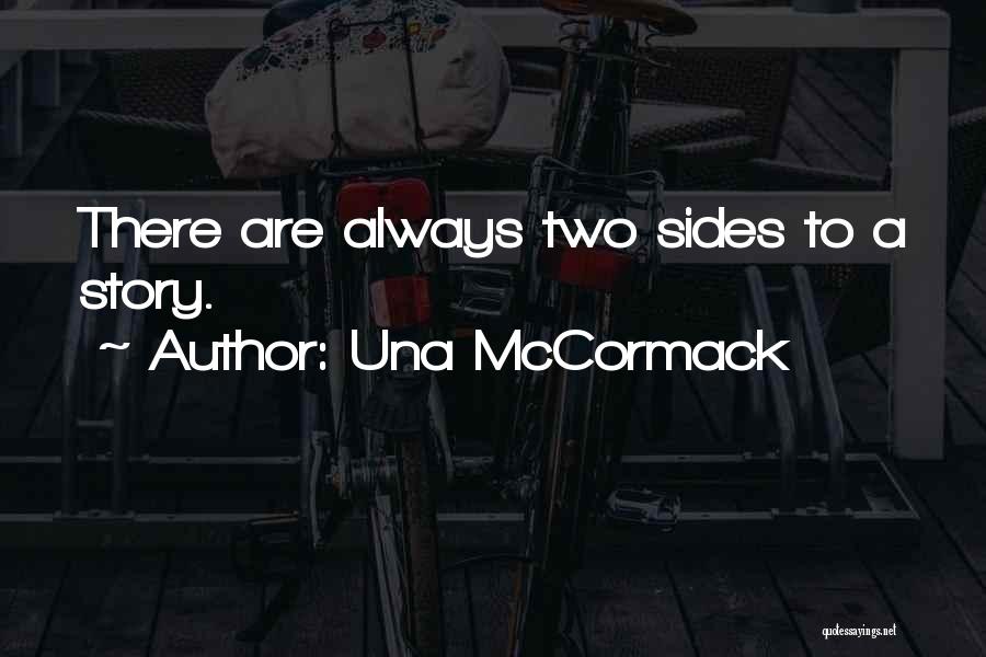 Having Two Sides To A Story Quotes By Una McCormack