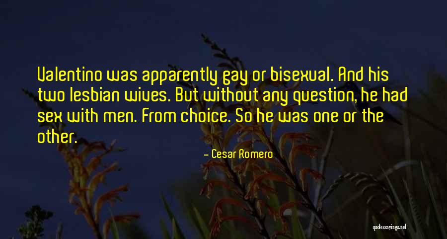 Having Two Wives Quotes By Cesar Romero