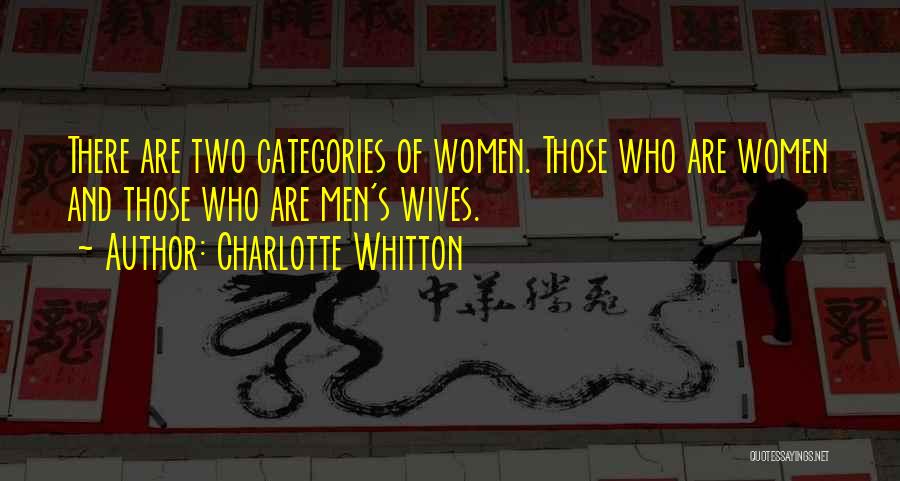 Having Two Wives Quotes By Charlotte Whitton