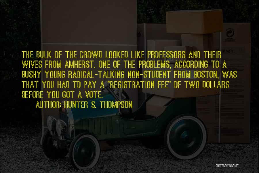 Having Two Wives Quotes By Hunter S. Thompson