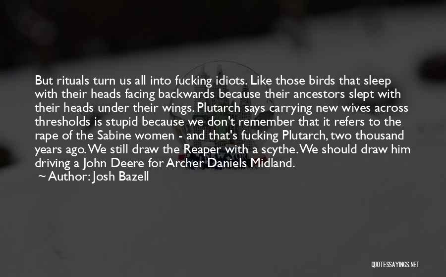 Having Two Wives Quotes By Josh Bazell