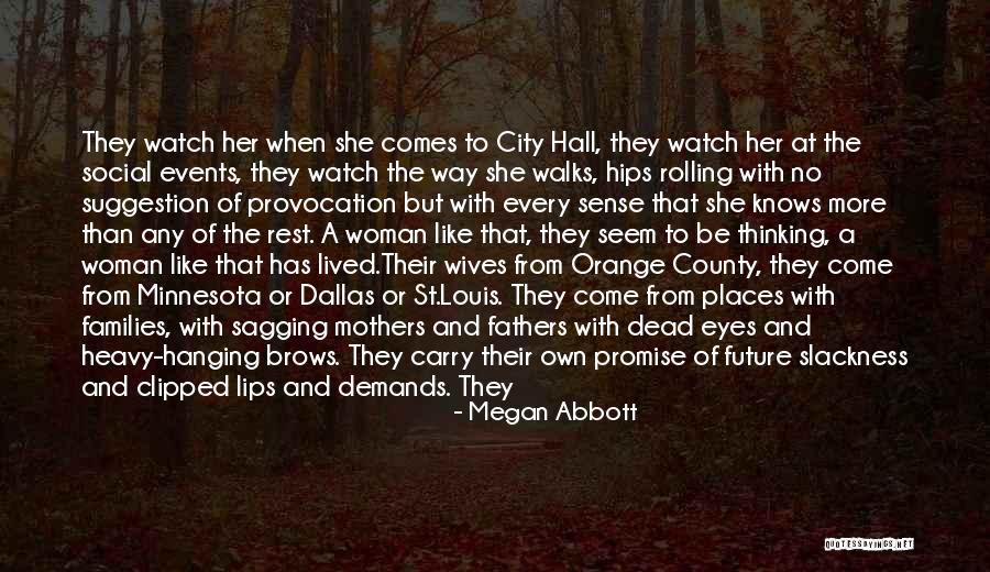 Having Two Wives Quotes By Megan Abbott