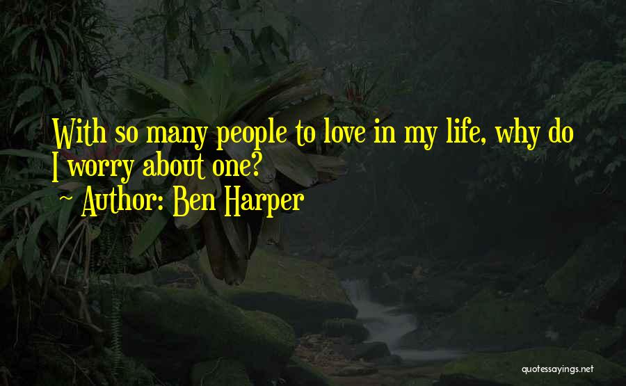 Having Unanswered Questions Quotes By Ben Harper