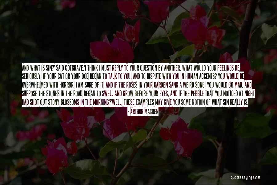 Having Weird Feelings Quotes By Arthur Machen Having Weird Feelings Quotes By Arthur Machen