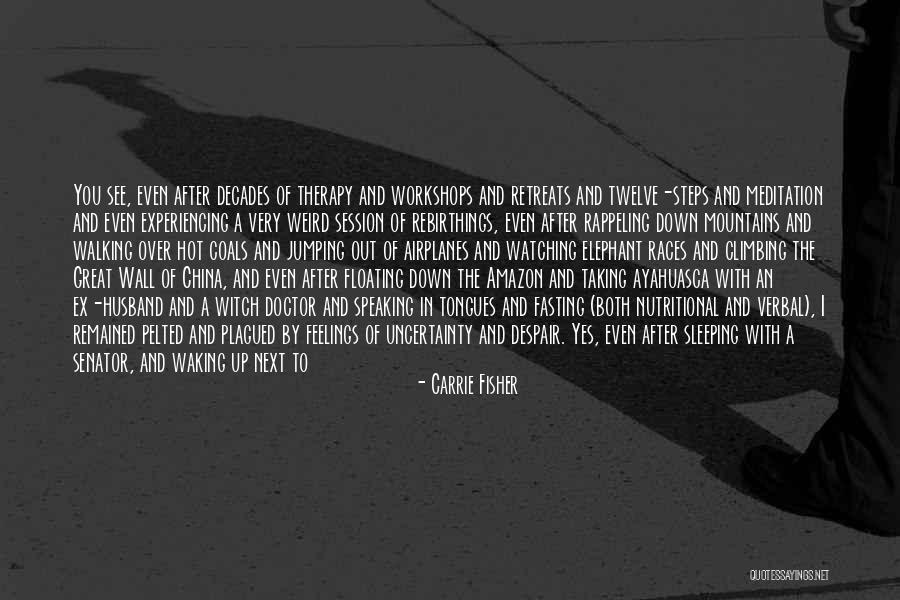 Having Weird Feelings Quotes By Carrie Fisher Having Weird Feelings Quotes By Carrie Fisher