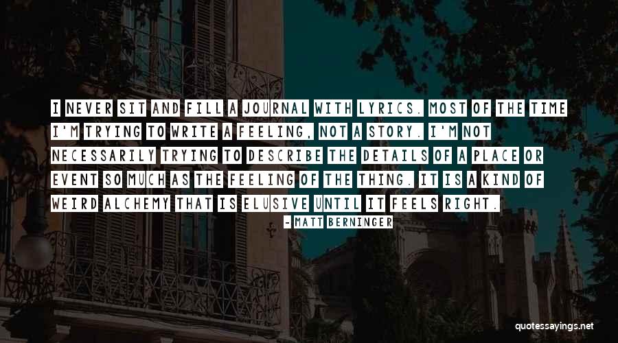 Having Weird Feelings Quotes By Matt Berninger Having Weird Feelings Quotes By Matt Berninger