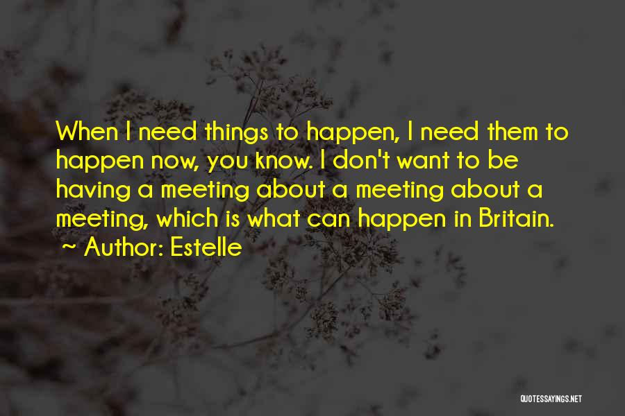 Having What You Want Quotes By Estelle