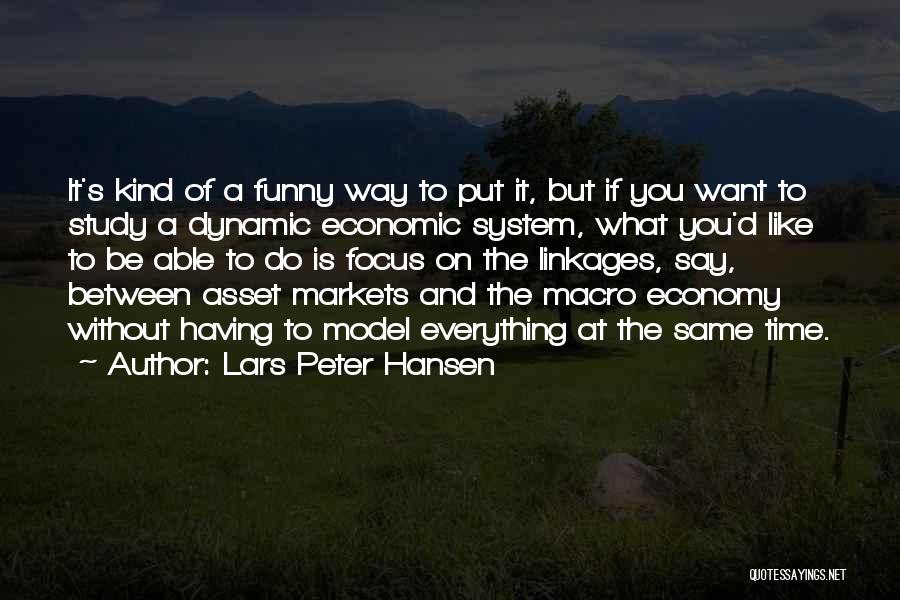 Having What You Want Quotes By Lars Peter Hansen